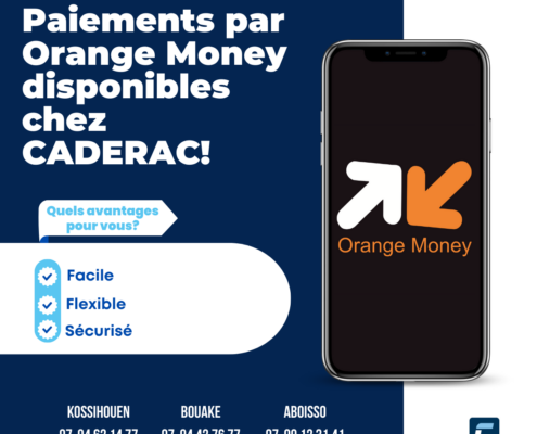 Paiements Orange Money disponibles chez CADERAC, facile et sécurisé.
